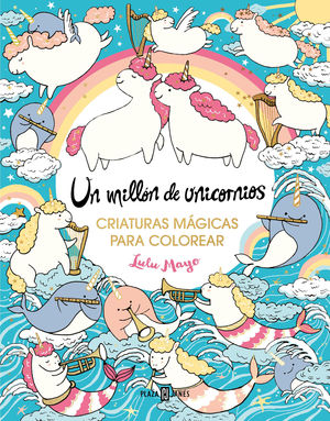 MILLON DE UNICORNIOS: CRIATURAS MAGICAS PARA COLOREAR