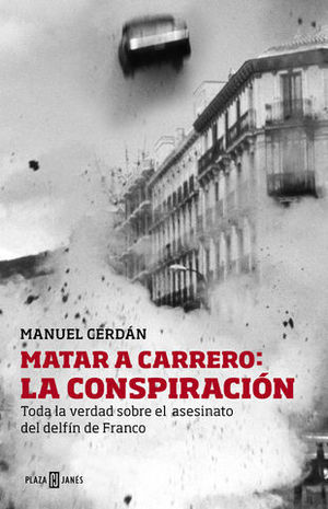 MATAR A CARRERO: LA CONSPIRACION