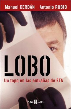 LOBO. UN TOPO EN LAS ENTRAAS DE ETA