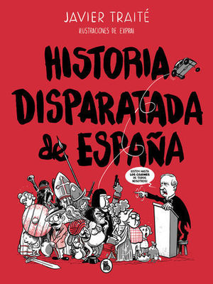 HISTORIA DISPARATADA DE ESPA�A