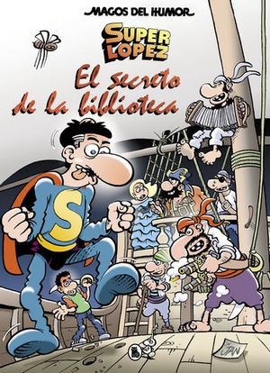 MAGOS DEL HUMOR SUPER LOPEZ.  EL SECRETO DE LA BIBLIOTECA