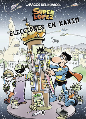 MAGOS DEL HUMOR SUPERLPEZ.   ELECCIONES EN KAXIM