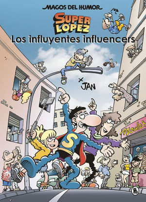 MAGOS DEL HUMOR SUPERLOPEZ.  LOS INFLUYENTES INFLUENCERS