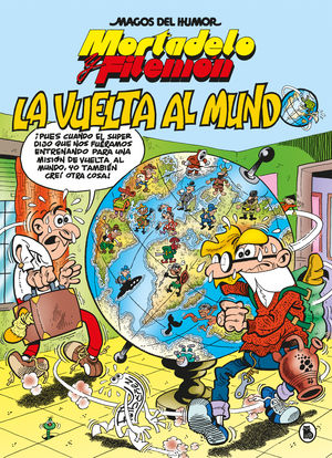 MAGOS DEL HUMOR MORTADELO Y FILEMON. LA VUELTA AL MUNDO