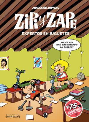 MAGOS DEL HUMOR ZIPI Y ZAPE 220.  EXPERTOS EN JUGUETES