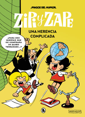 MAGOS HUMOR ZIPI Y ZAPE 221. HERENCIA COMPLICADA