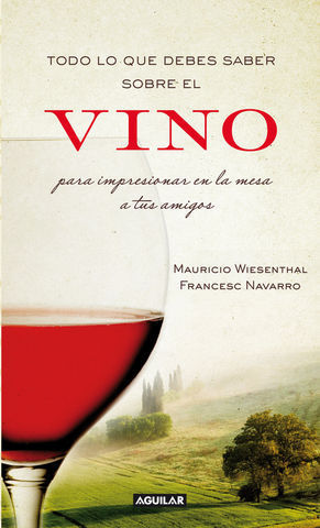 TODO LO QUE DEBES SABER SOBRE EL VINO