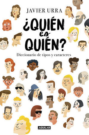 QUIN ES QUIN? DICCIONARIO DE TIPOS Y CARACTERES