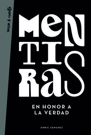 MENTIRAS EN HONOR A LA VERDAD