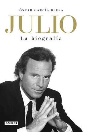 JULIO IGLESIAS  LA BIOGRAFIA