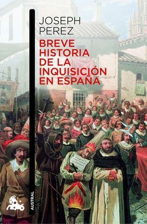 BREVE HISTORIA DE LA INQUISICION ESPAOLA