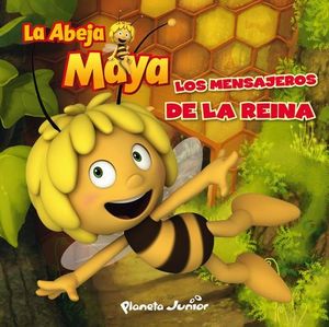 LA ABEJA MAYA LOS MENSAJEROS DE LA REINA