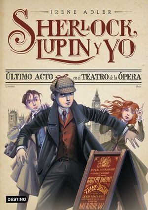 SHERLOCK, LUPIN Y YO ULTIMO ACTO EN EL TEATRO DE LA OPERA