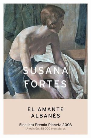 AMANTE ALBANES, EL (FINALISTA PREMIO PLANETA 2003)