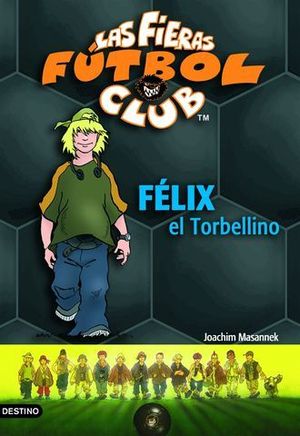 FELIX EL TORBELLINO (LAS FIERAS FUTBOL CLUB)
