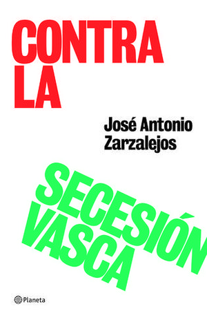 CONTRA LA SECESION VASCA