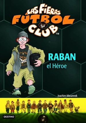 RABAN EL HEROE. LAS FIERAS FUTBOL CLUB