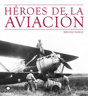 HEROES DE LA AVIACION