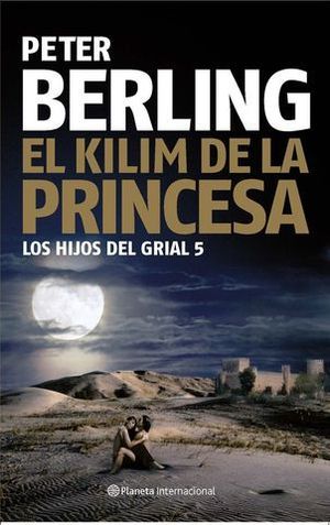 EL KILIM DE LA PRINCESA. LOS HIJOS DEL GRIAL 5
