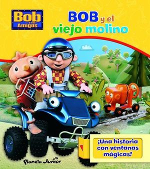 BOB Y EL VIEJO MOLINO