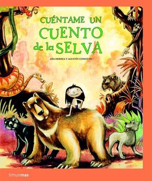 CUENTAME UN CUENTO DE LA SELVA