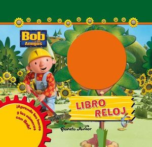 LIBRO RELOJ BOB Y SUS AMIGOS