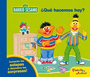 QUE HACEMOS HOY ? BARRIO SESAMO