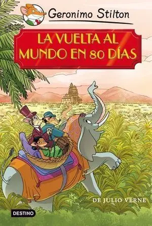 Geronimo Stilton. La Vuelta Al Mundo en 80 Dias