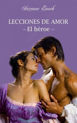 LECCIONES DE AMOR. EL HEROE