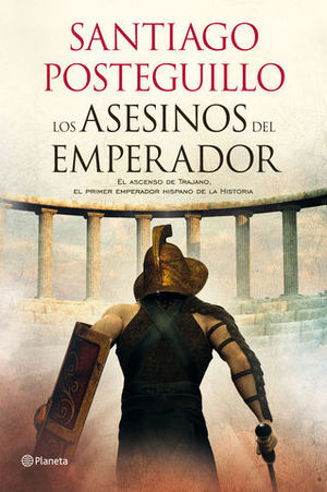 TRILOGIA DE TRAJANO I LOS ASESINOS DEL EMPERADOR