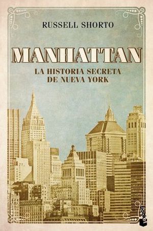 MANHATTAN LA HISTORIA SECRETA DE NUEVA YORK