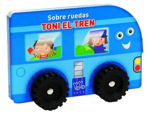 TONI EL TREN SOBRE RUEDAS