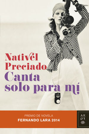 CANTA SOLO PARA MI  ( PREMIO FERNANDO LARA 2014)