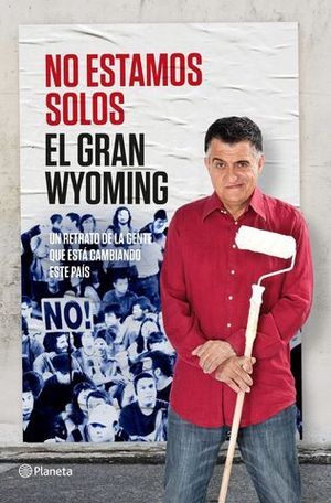 NO ESTAMOS SOLOS.  EL GRAN WYOMING