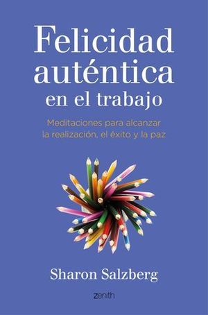 FELICIDAD AUTENTICA EN EL TRABAJO