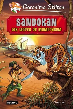 GERONIMO STILTON. SANDOKAN. LOS TIGURES DE MOMPRACEM.