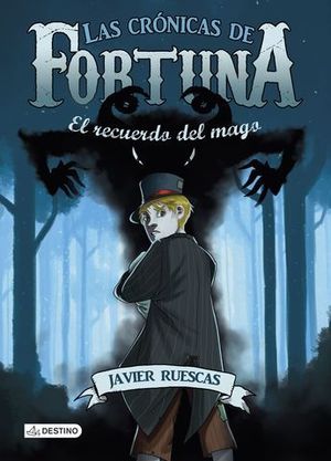 CRONICAS DE LA FORTUNA EL RECUERDO DEL MAGO