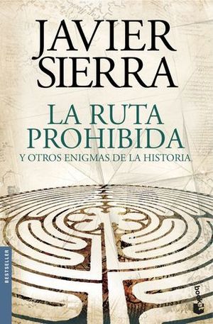 LA RUTA PROHIBIDA Y OTROS ENIGMAS DE LA HISTORIA