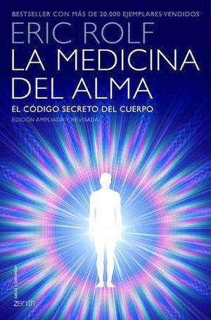 LA MEDICINA DEL ALMA. EL CODIGO SECRETO DEL CUERPO