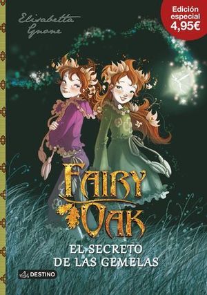 FAIRY OAK 1 EL SECRETO DE LAS GEMELAS ED. ESPECIAL