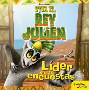 VIVA EL REY JULIEN LIDER EN LAS ENCUESTAS