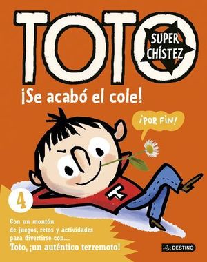TOTO SUPERCHISTEZ.  SE ACABO EL COLE 4
