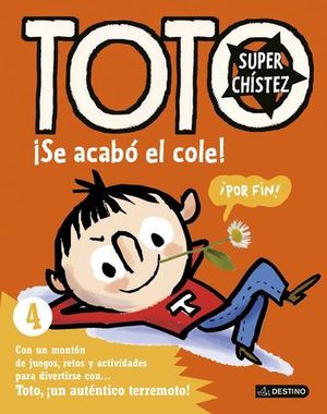 TOTO SUPERCHISTEZ.  SE ACABO EL COLE 4