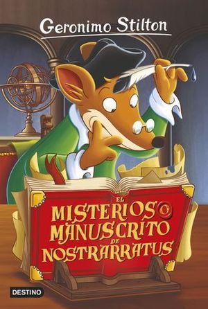 GERONIMO STILTON.  EL MISTERIOSO MANUSCRITO DE NOSTRARRATUS