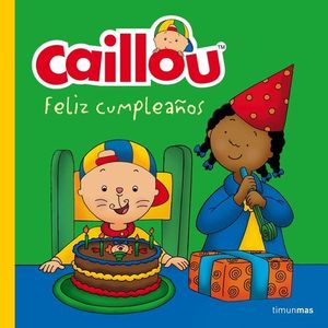 CAILLOU FELIZ CUMPLEA�OS