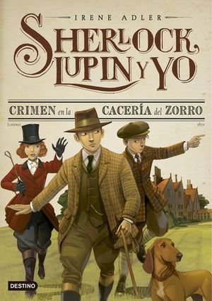 SHERLOCK, LUPIN Y YO CRIMEN EN LA CACERIA DEL ZORRO