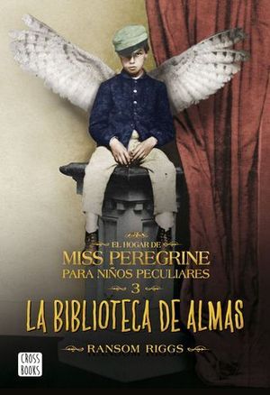 EL HOGAR DE MISS PEREGRINE PARA NIOS LA BIBLIOTECA DE LAS ALMAS