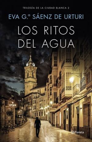 LOS RITOS DEL AGUA (TRILOGIA DE LA CIUDAD BLANCA 2)