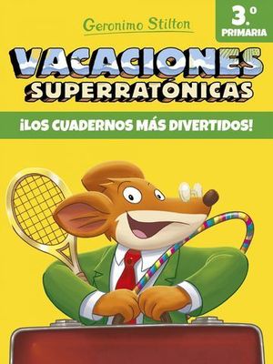 VACACIONES SUPERRATONICAS 3 .  LOS CUADERNOS MAS DIVERTIDOS !