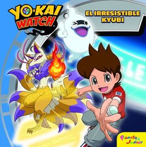 YO KAI WATCH . EL IRRESISTIBLE KYUBI